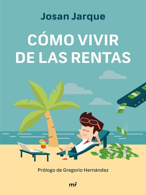 Title details for Cómo vivir de las rentas by Josan Jarque - Available